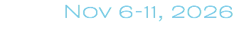 Nov 6-11, 2026
